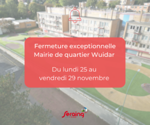 Fermeture de la mairie Wuidar du 25 au 29 novembre