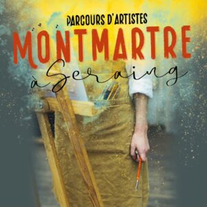 Appel aux artistes : « Montmartre à Seraing » revient pour une 5e édition !