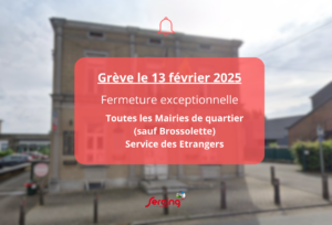 Grève le 13 février: Mairies de quartier et service des Étrangers fermés